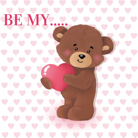 Love is in the Bear - 'Be My... Valentines'  Card